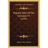 Popular Tales Of The Germans V1 (1791) - Paperback