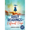 Daily Readings for Difficult Days Large Print Devotional: Daily Devotions for Christian Women going through Difficult Times - Paperback