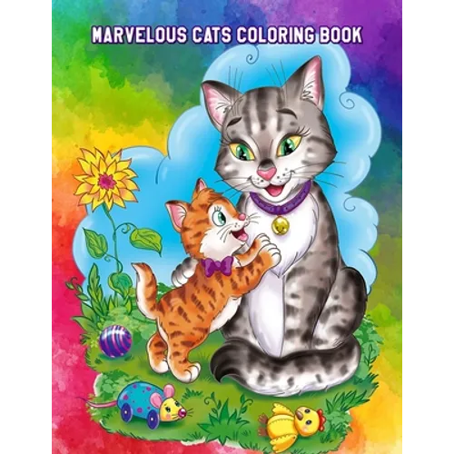 Marvelous Cats Coloring Book: Easy Educational Coloring Pages of Cats for Boys & Girls Ages 4-8 - Paperback