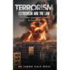Terrorism Extremism and the Law - Paperback