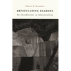 Articulating Reasons: An Introduction to Inferentialism - Paperback
