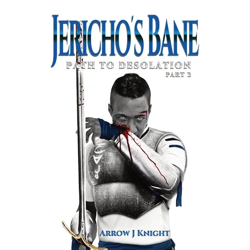Jericho's Bane: Path to Desolation Part 2 - Paperback