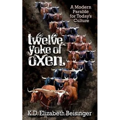 Twelve Yoke of Oxen - Paperback