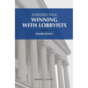 Insiders Talk Winning with Lobbyists, Readers Edition - Paperback