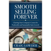 Smooth Selling Forever: Charting Your Company's Course for Predictable and Sustainable Sales Growth - Paperback