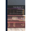 The Book of Enoch: Translated From the Ethiopic, With Introduction and Notes - Hardcover