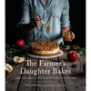The Farmer's Daughter Bakes: Cakes, Pies, Crisps and More for Every Fruit on the Farm - Paperback