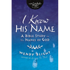I Know His Name: A Bible Study on the Names of God - Paperback
