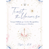 Trust the Universe: Powerful Methods for Positive Manifestations and Raising Your Vibration - Hardcover