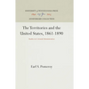 The Territories and the United States, 1861-1890: Studies in Colonial Administration - Hardcover