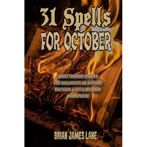 31 Spells for October: A month of horror stories to conjure. - Paperback
