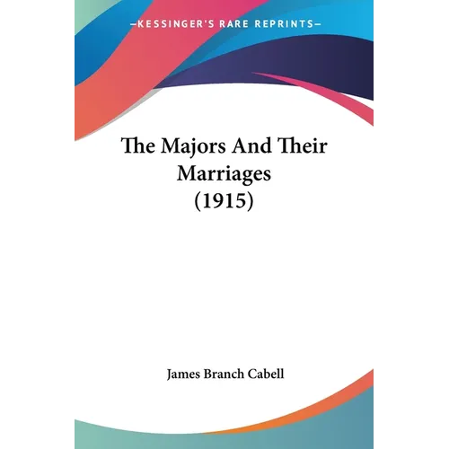 The Majors And Their Marriages (1915) - Paperback
