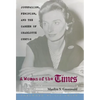A Woman of the Times: Journalism, Feminism, and the Career of Charlotte Curtis - Hardcover