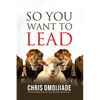 So You Want To Lead - Paperback