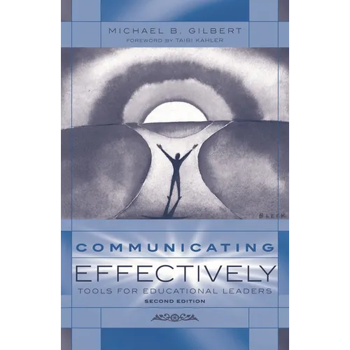 Communicating Effectively: Tools for Educational Leaders - Paperback