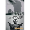 In Wisdom and in Passion - Paperback