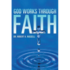 GOD Works Through Faith - Paperback