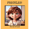 Freckles! - Hardcover