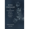King Chǒngjo, an Enlightened Despot in Early Modern Korea - Paperback