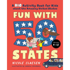 Fun with 50 States: A Big Activity Book for Kids about the Amazing United States - Paperback