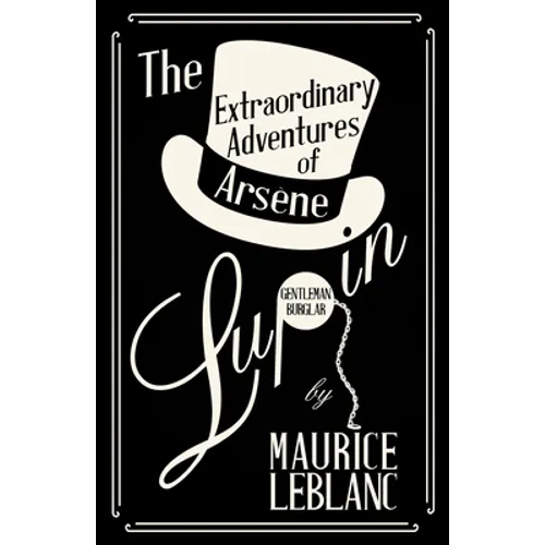 The Extraordinary Adventures of Arsène Lupin, Gentleman-Burglar - Paperback