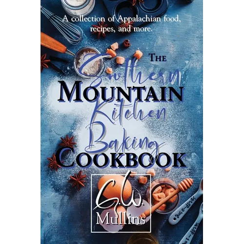 The Southern Mountain Kitchen Baking Cookbook - Paperback