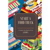 How to Start a Food Truck - Paperback