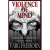 Violence of Mind: Training and Preparation for Extreme Violence - Paperback