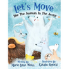 Let's Move Like The Animals In The Arctic - Hardcover