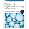 The Art of Capacity Planning: Scaling Web Resources in the Cloud - Paperback