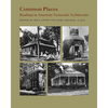 Common Places: Readings in American Vernacular Architecture - Paperback