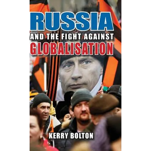 Russia and the Fight Against Globalisation - Hardcover
