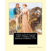 A little maid of Concord town: a romance of the American revolution, 1775. By: Margaret Sidney, illustrated By: Frank T. Merrill: Margaret Sidney was - Paperback