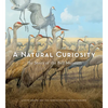 A Natural Curiosity: The Story of the Bell Museum - Hardcover