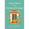 Aunt Dimity and the Enchanted Cottage - Hardcover