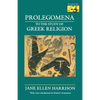 Prolegomena to the Study of Greek Religion - Paperback