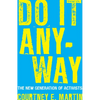 Do It Anyway: The New Generation of Activists - Paperback