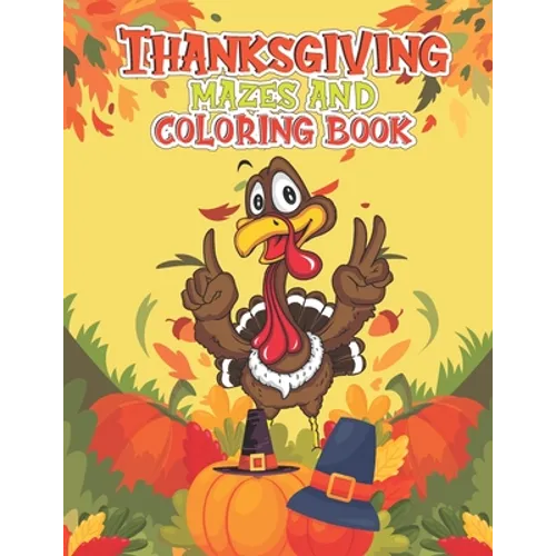 Thanksgiving Mazes and Coloring Book - Paperback