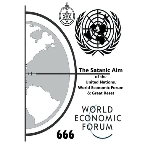 The Satanic Aim of the United Nations, World Economic Forum & Great Reset - Paperback