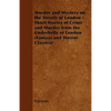 Murder and Mystery on the Streets of London - Short Stories of Crime and Murder from the Underbelly of London (Fantasy and Horror Classics) - Paperback