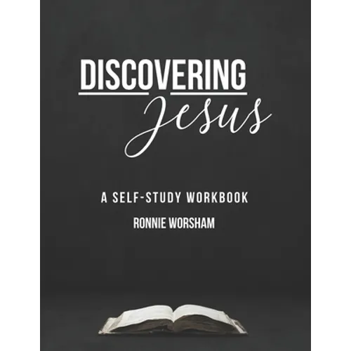 Discovering Jesus: A Self-Study Workbook - Paperback