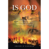 Is God Still Coming?: A Stunning Revelation of How Current Events are Fulfilling Bible Prophecy - Paperback