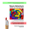 Neuro Adventure: Autism, Art, and the Brain: A Journey into the Autistic Mind through the Paintings of Camila Falchi - Paperback