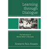 Learning Through Dialogue: The Relevance of Martin Buber's Classroom - Paperback