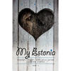 My Estonia: Passport Forgery, Meat Jelly Eaters, and Other Stories - Paperback