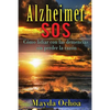 Alzheimer SOS: Cómo lidiar con las demencias sin perder la razón - Paperback