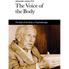 The Voice of the Body: The Role of the Body in Psychotherapy - Paperback