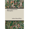 Lives of Alchemystical Philosophers - Paperback
