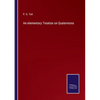 An elementary Treatise on Quaternions - Paperback
