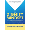 The Dignity Mindset: a Leader's Guide to Building Gender Equity at Work - Paperback